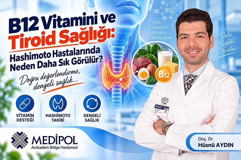 B12 Vitamini ve Tiroid Sağlığı: Hashimoto Hastalarında Neden Daha Sık Görülür?